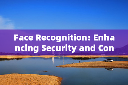 Face Recognition: Enhancing Security and Convenience at Gates